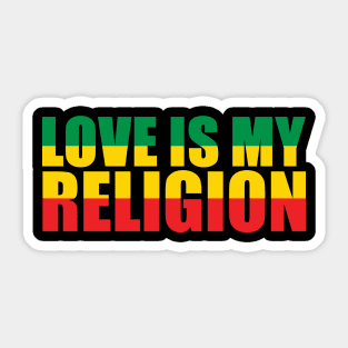 Love is my religion Sticker
